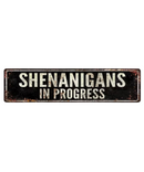 Shenanigans In Progress Tin Sign