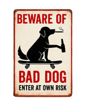 Beware Of Bad Dog Tin Sign