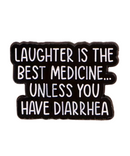 Laughter Is The Best Medicine Pin