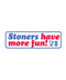 Stoners Have More Fun Sticker | Gord's Smoke Shop