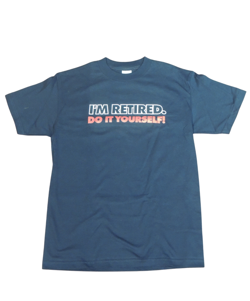 I'm Retired T-Shirt