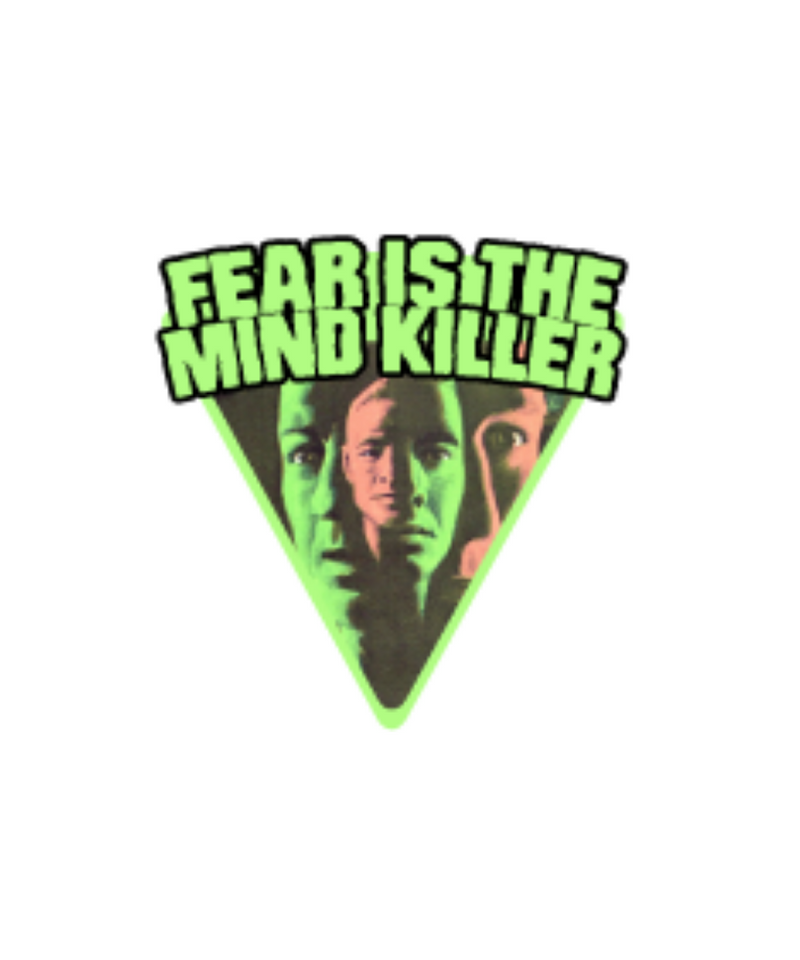 Fear Is The Mind Killer Sticker