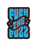 Fuck The Fuzz Sticker