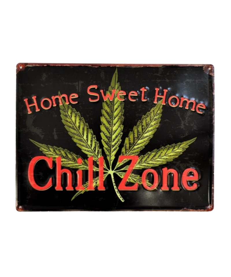Home Sweet Home Chill Zone Tin Sign | Gord's Smoke Shop