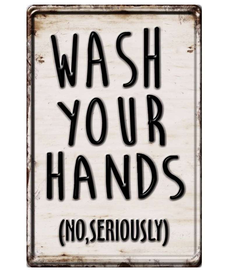 Wash Your Hands Tin Sign | Gord's Smoke Shop