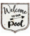 Welcome To Our Pool Tin Sign | Gord's Smoke Shop