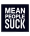 Mean People Suck Metal Sticker | Gord's Smoke Shop