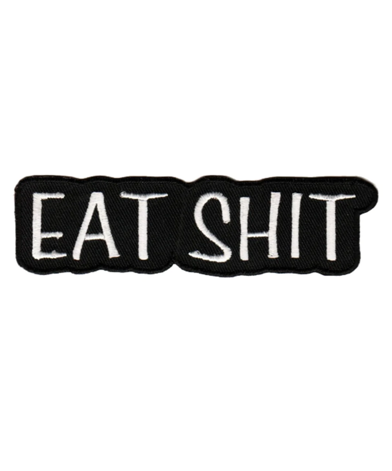 Eat Sh*t Patch | Gord's Smoke Shop