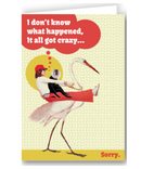 It All Got Crazy Greeting Card